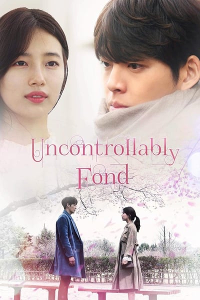 دانلود سریال کره ای عشق بی پروا Uncontrollably Fond